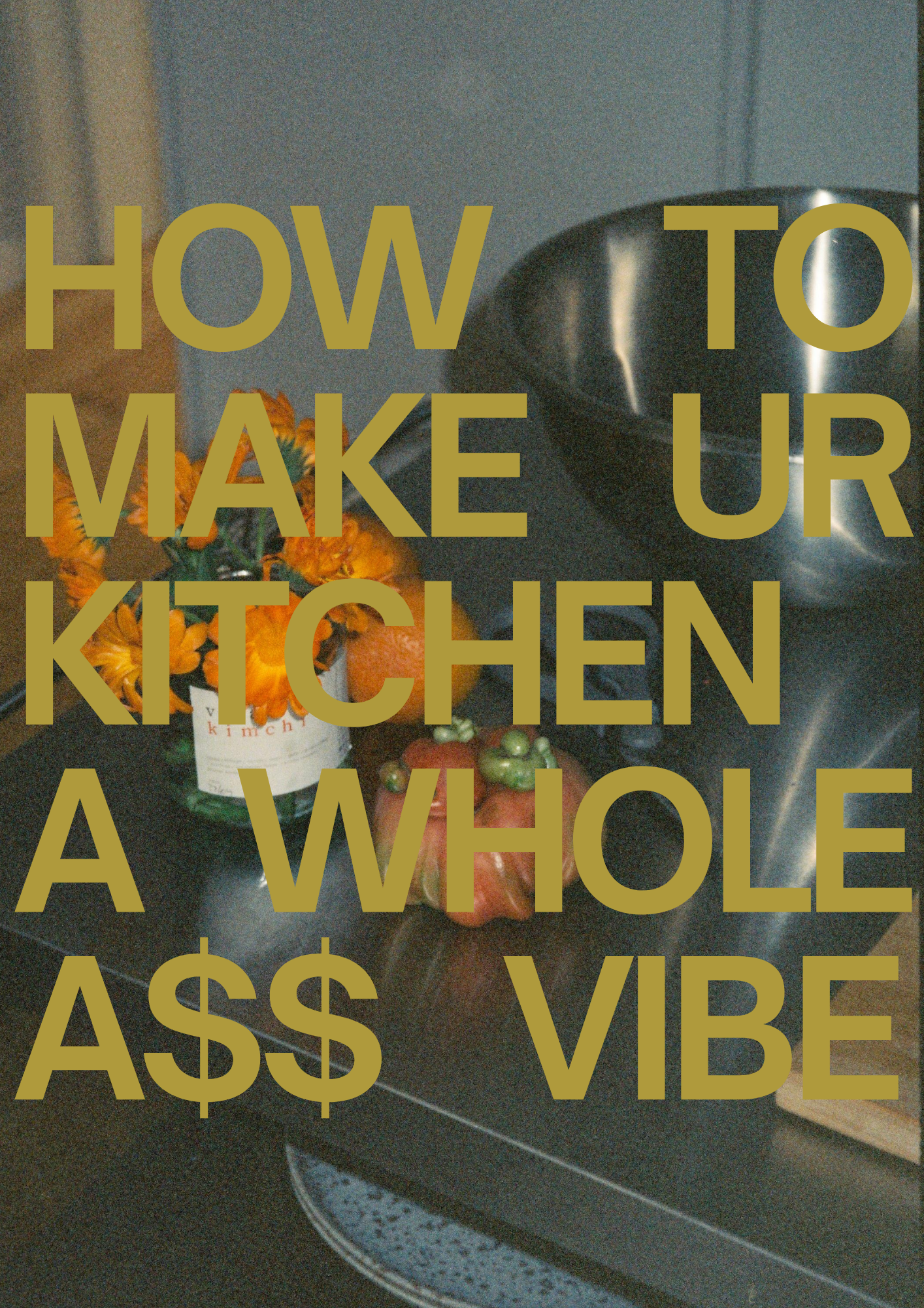 HOW 2 MAKE UR KITCHEN A WHOLE A$$ VIBE.png