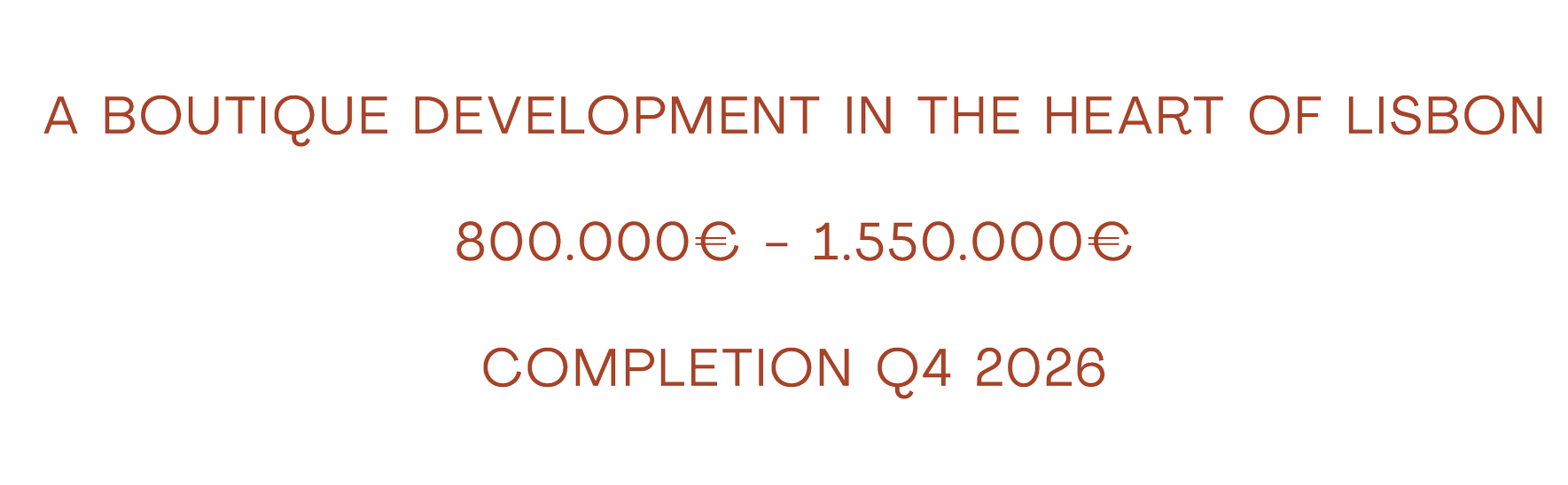 A BOUTIQUE DEVELOPMENT IN THE HEART OF LISBON  800.000€ - 1.550.000€  Completion Q1 2027. THREE UNIQUELY DESIGNED APARTMENTS IN THE CITY CENTRE OF LISBON, PORTUGAL. ALFAMA CASTELO AREA.