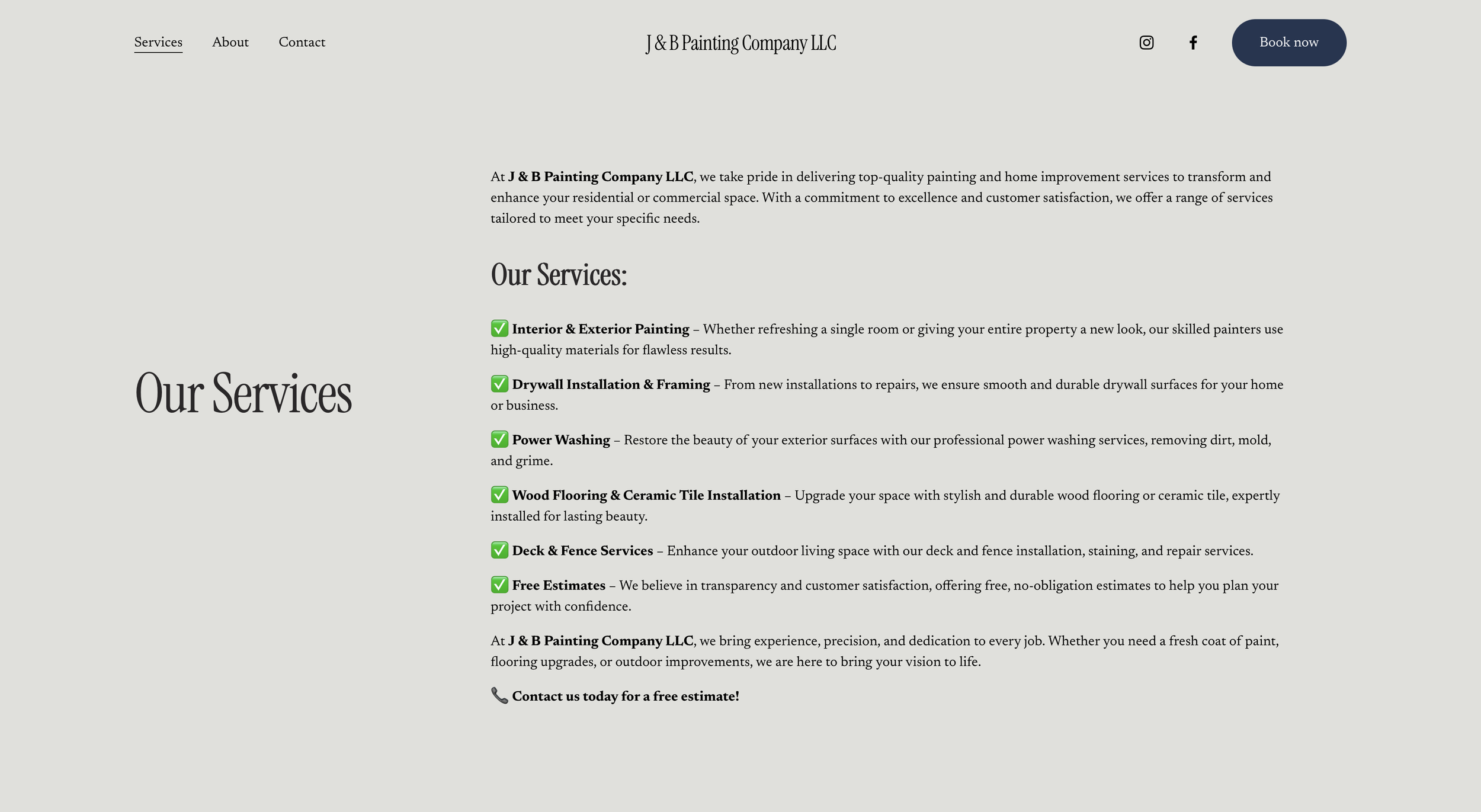 Screenshot of a website for J & B Painting Company LLC. The page lists services including interior and exterior painting, drywall installation and framing, power washing, wood flooring and ceramic tile installation, deck and fence services, and free estimates. The layout has a navigation menu at the top left, social media icons at the top right, and a 'Book now' button. The main section contains a description of the company's services and a list of specific services with green checkmarks.
