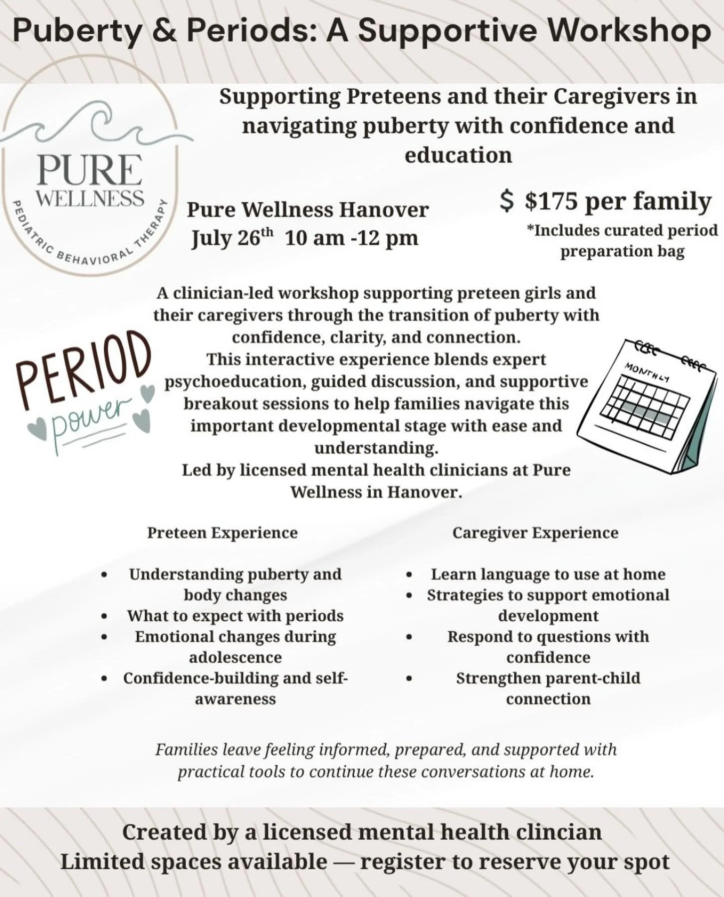 Puberty &amp; Periods: A Supportive Workshop
Supporting preteens and their caregivers in navigating puberty with confidence and education
📍 Pure Wellness Hanover
🕒 2-Hour Workshop Experience
July 26th 10 am- 12 pm
💲 $175 per family
A clinician-led