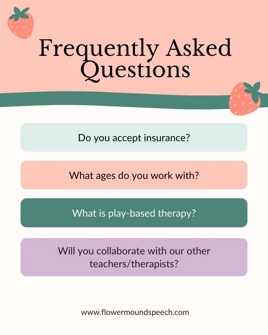 We know starting speech therapy often comes with a lot of questions &mdash; and that&rsquo;s okay.

Here are a few we hear often:

Do you accept insurance?
Yes! We work with several major insurance providers.

What ages do you work with?
We support c