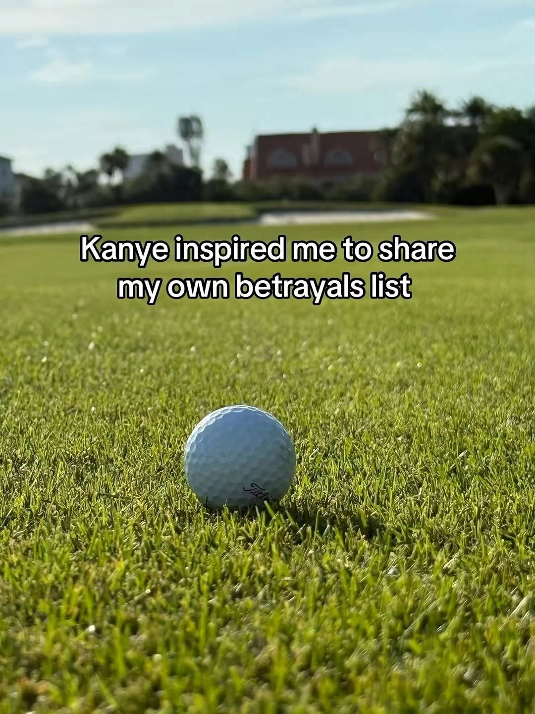 Betrayal list ⛳️

#kanyewest #betrayal #runaway #golf #golfhumor #golftiktok #reels #golfstagram #golfing #golfer #hairofthedogleg