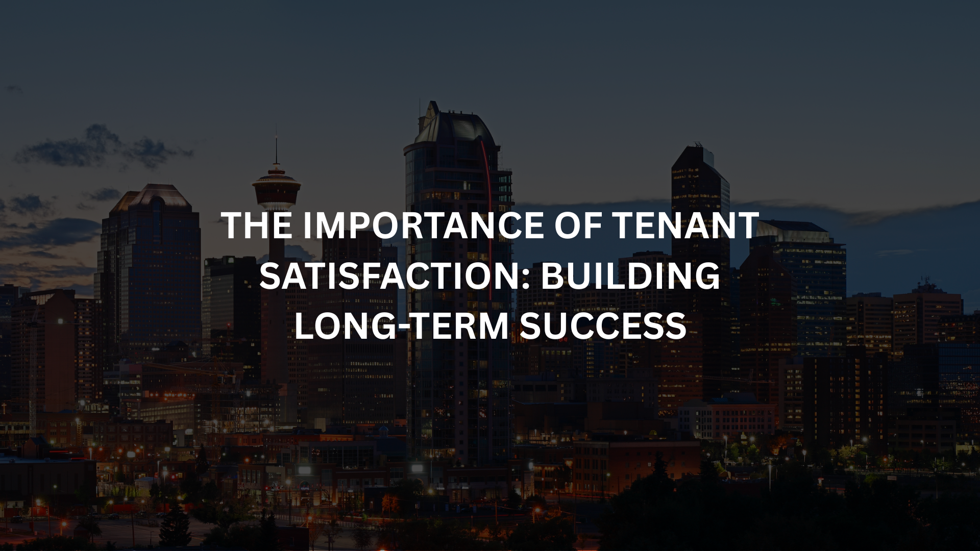 Tenant Satisfaction: Building Long-Term Success
