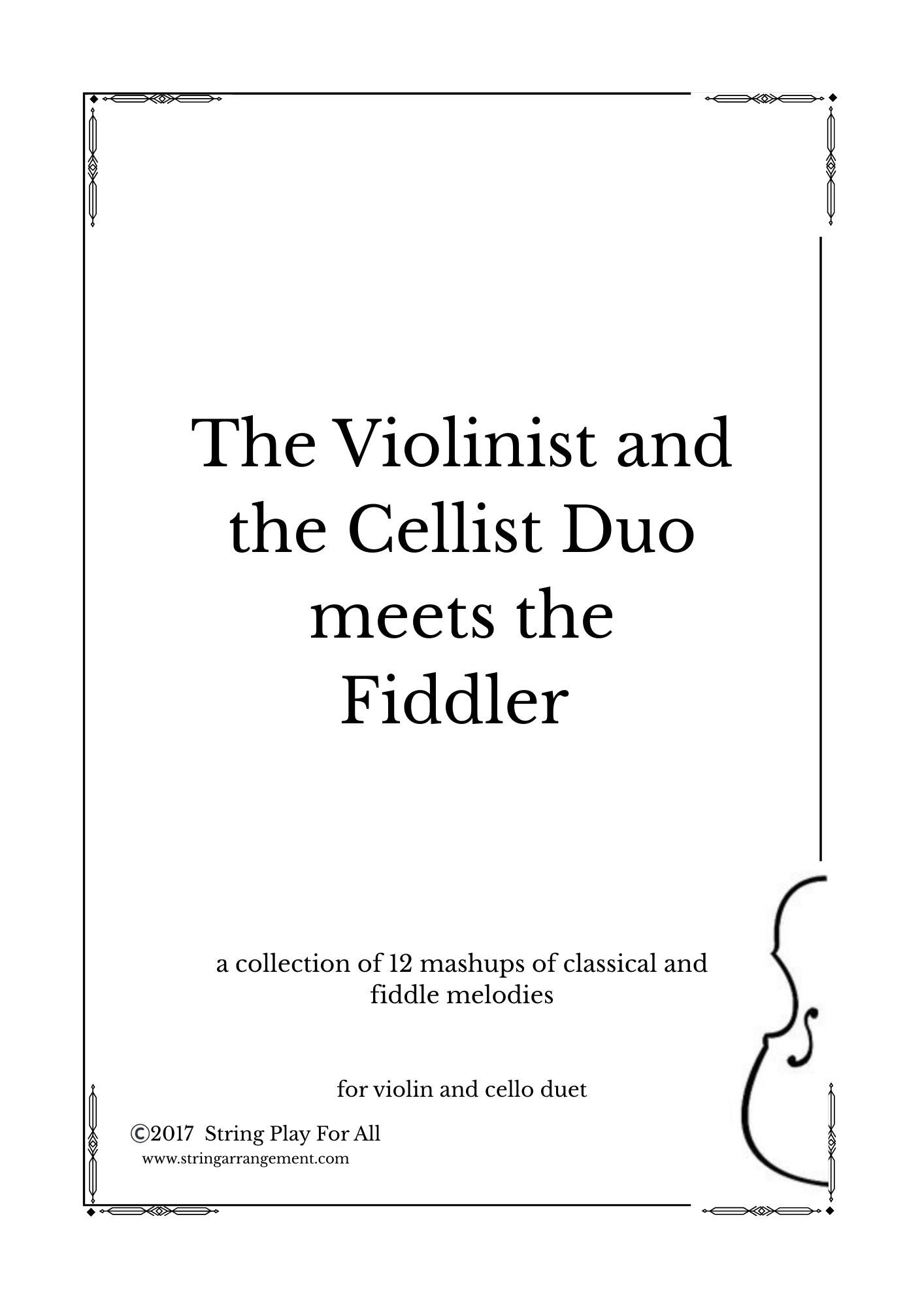 The Violinist and Cellist Duo meets the Fiddler
