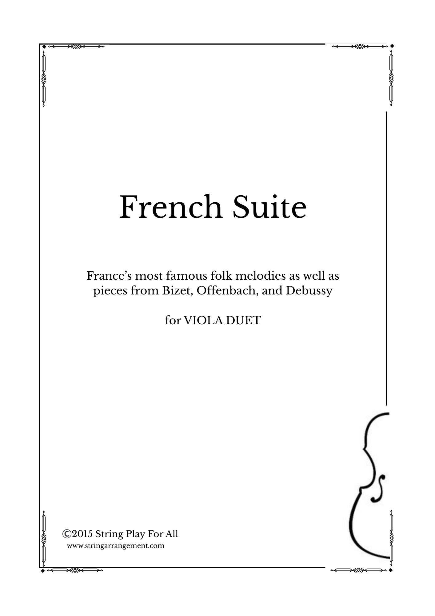 French Suite- France's most famous folk melodies as well as pieces from Bizet, Offenbach and Debussy for VIOLA Duet