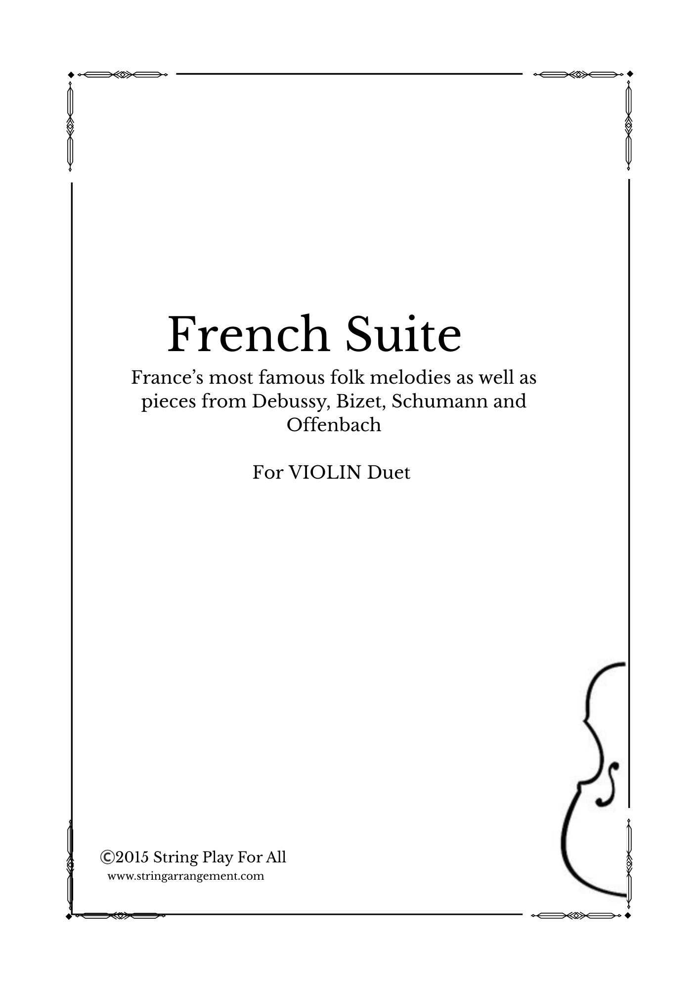 French Suite- France's most famous folk melodies as well as pieces from Bizet, Offenbach and Debussy for Multi Level String Ensemble