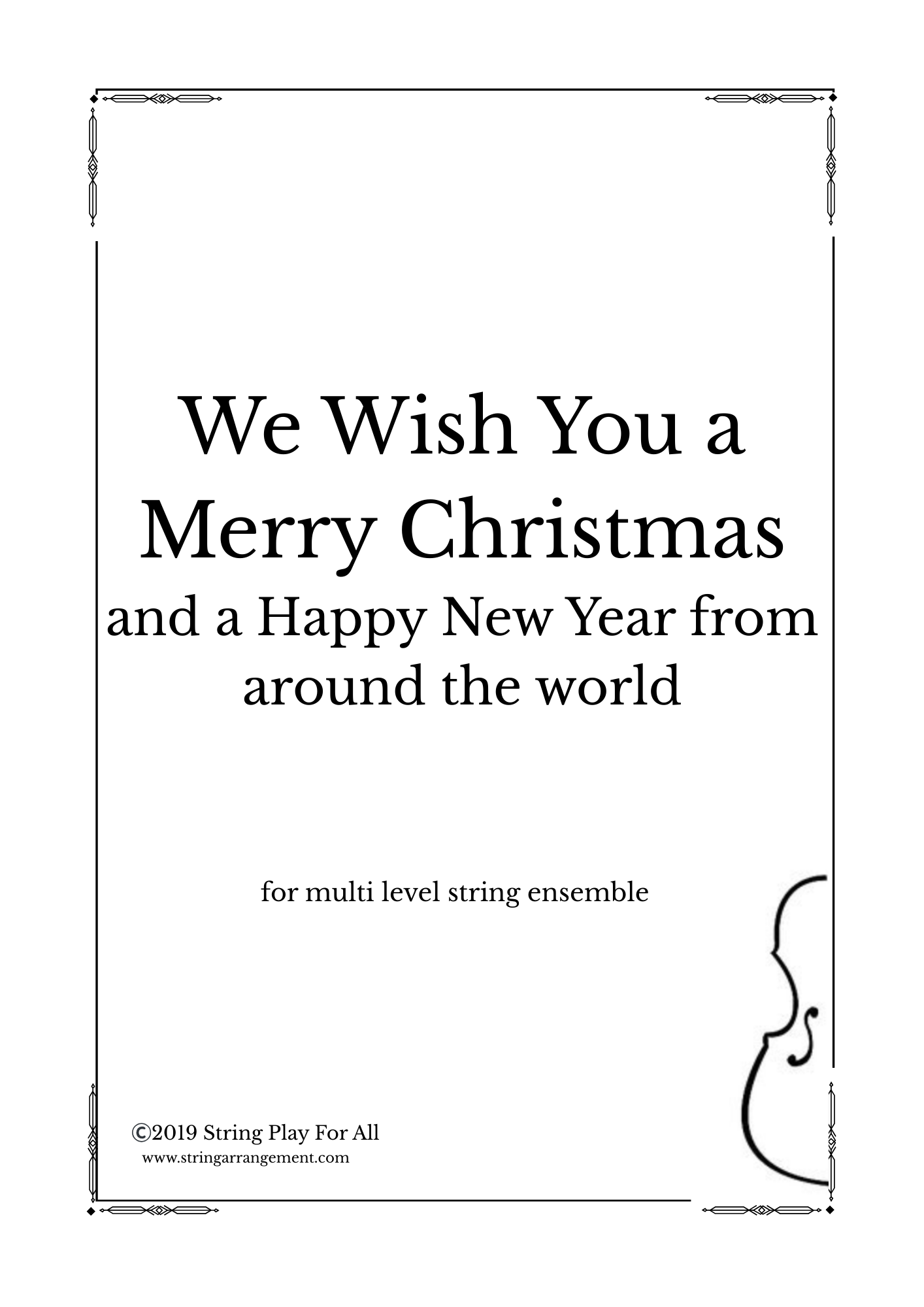 We Wish You a Merry Christmas and a Happy New Year from around the world for multi level string ensemble