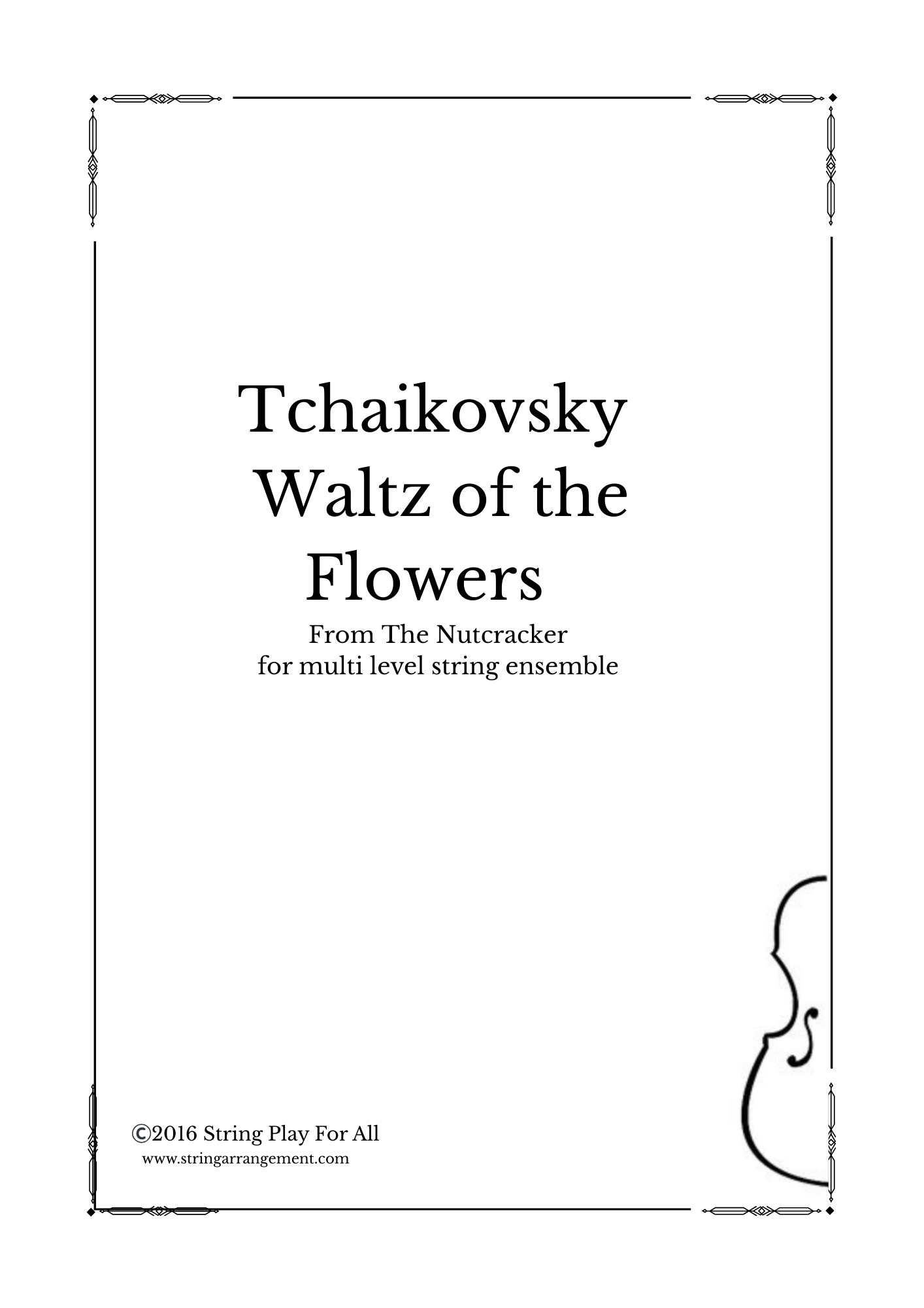 Tchaikovsky- Waltz of the Flowers from The Nutcracker for multi level string ensemble