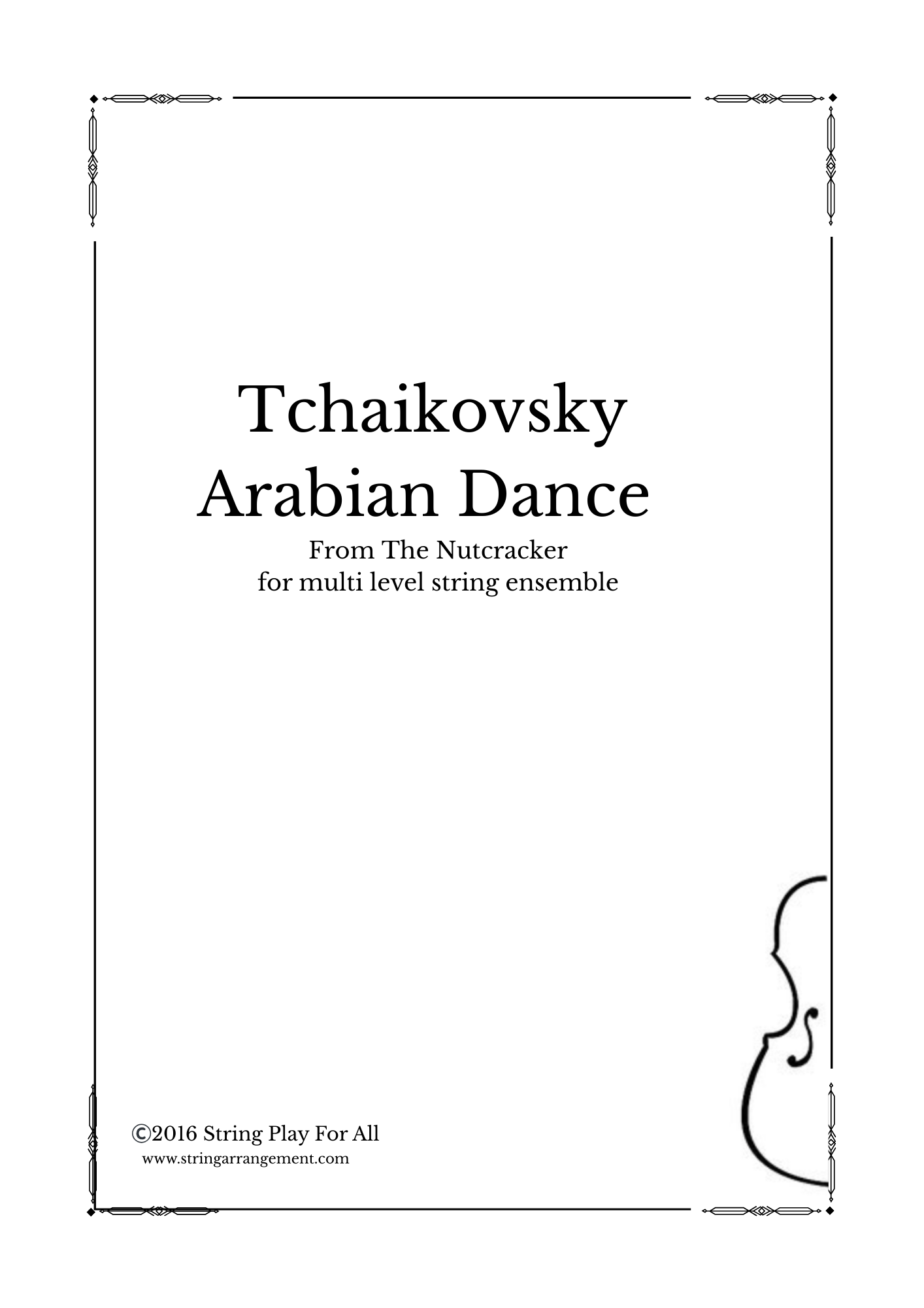 Tchaikovsky Arabian Dance from The Nutcracker for multi level string ensemble