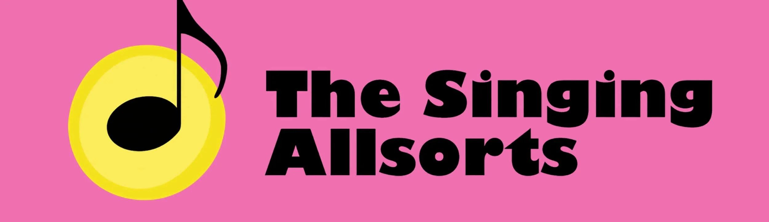 Pink background with a yellow music note logo and black text reading 'The Singing Allsorts'