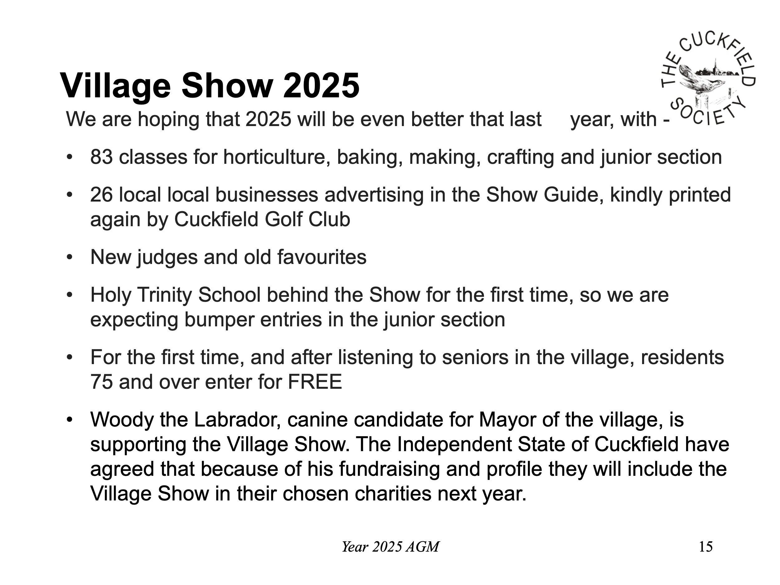 Announcement for Village Show 2025 with details on classes, local business advertising, judges, Holy Trinity School, free entry for seniors, and support from Woody the Labrador supporting the Village Show.