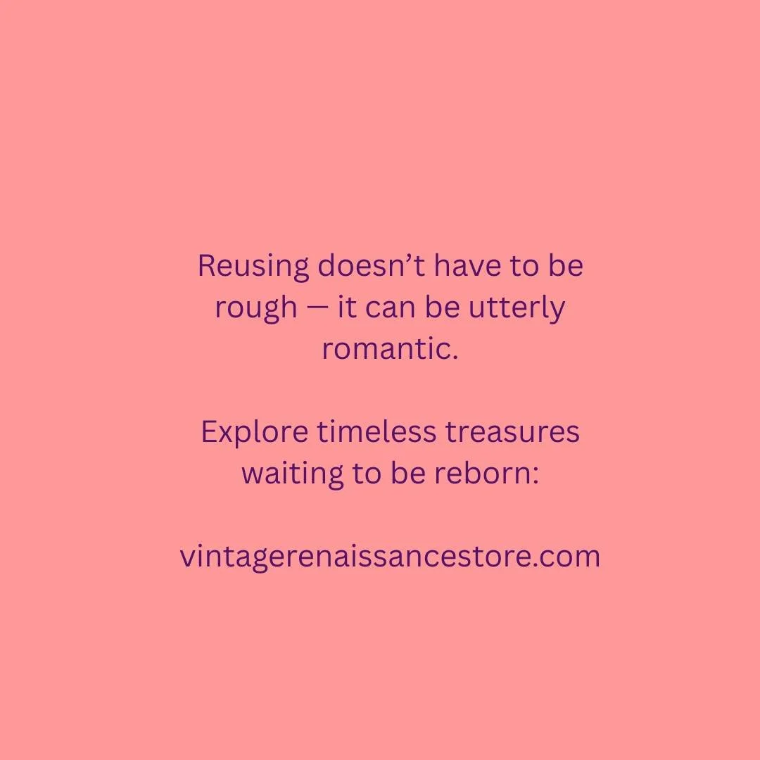 Reuse antiques and vintage pieces, But Make It Romantic
Reusing doesn’t have to be rough — it can be utterly romantic.
Explore timeless treasures waiting to be reborn →vintagerenaissancestore.com
#CreativeReuse #VintageDecorIdeas