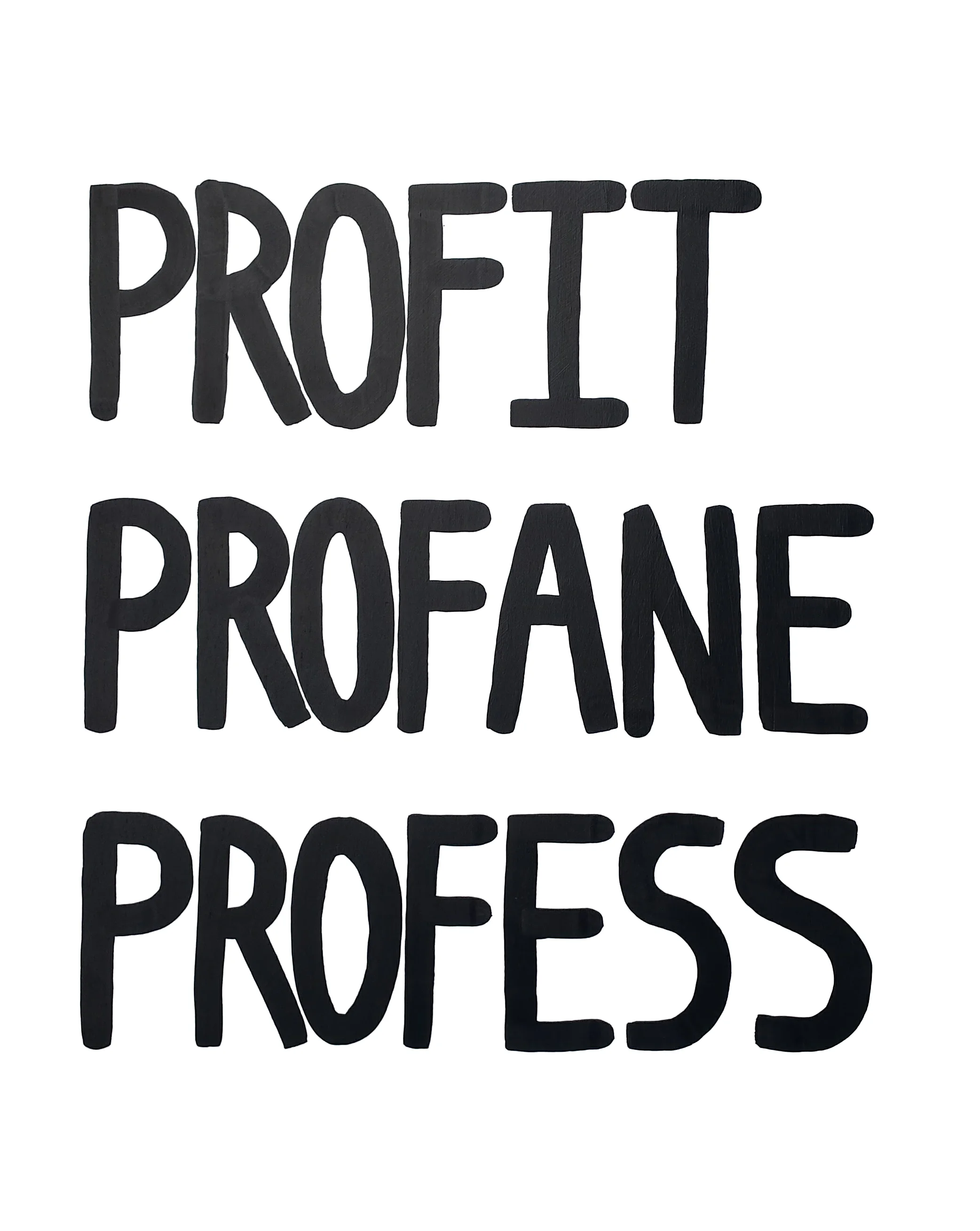 Profit Profane Profess