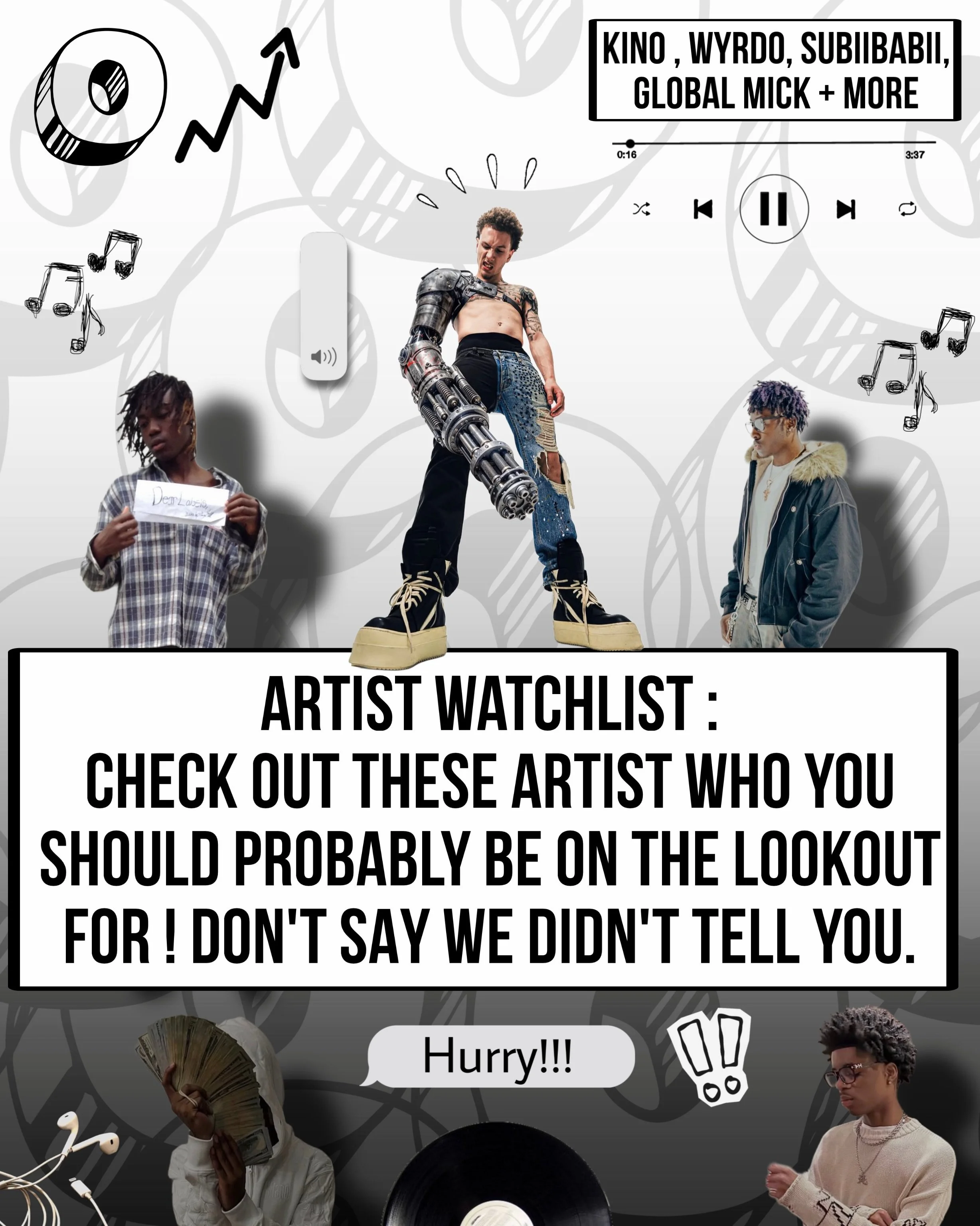 CHECK OUT THIS WEEKS ARTIST WATCHLIST 👀🔥 WHO ARE WE FEELING OFF THE LIST 👀🧐 AND PLEASE TELL ME WHO WE ARE MISSING 🫪?
FOLLOW FOR MORE CONTENT🎱🔥⬇️
#otownunderground #newartist #playlisting #hyperpopdaily #listen