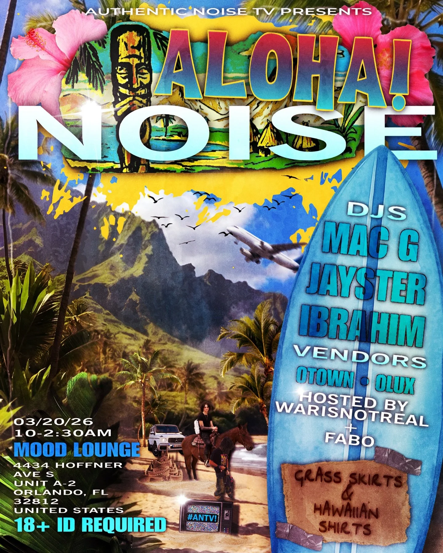 Colorful event poster with a tropical Hawaii theme. Features text about a party called 'Aloha! NOISE,' with details about the date, time, and location at Mood Lounge in Orlando, FL. Includes images of mountains, palm trees, a plane, and people riding horses on a beach. A large blue surfboard lists DJs and vendors, and a sign indicates grass skirts and Hawaiian shirts are available, with age restriction of 18+.