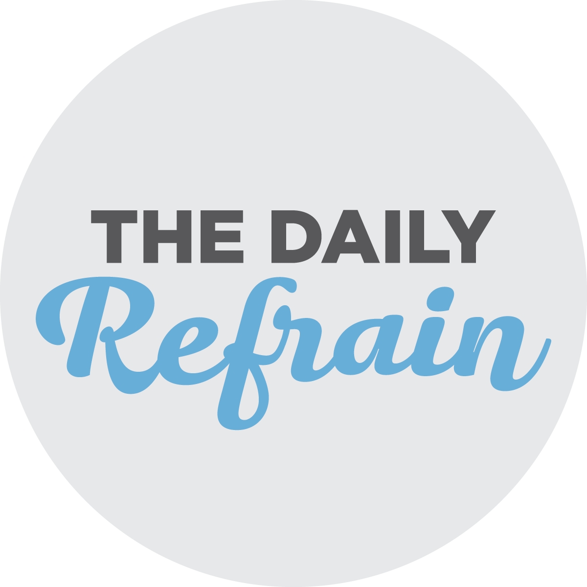 The Daily Refrain