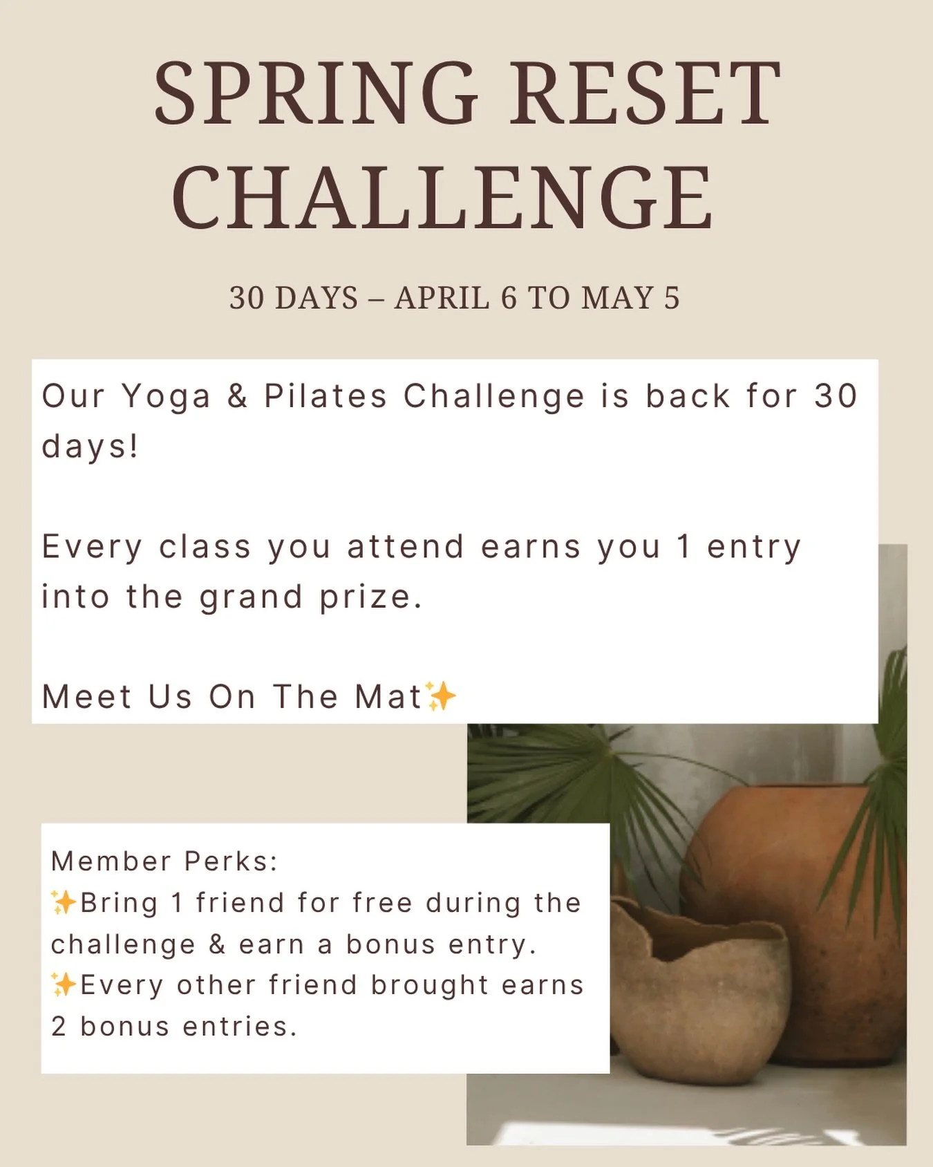 Back by popular demand &mdash; our Spring Reset begins.

Join us for 30 days of intentional movement through Yoga &amp; Pilates.
Each class you attend becomes an entry toward our grand prize.

Meet us on the mat ✨

Member Perks:
&ndash; Bring one fri