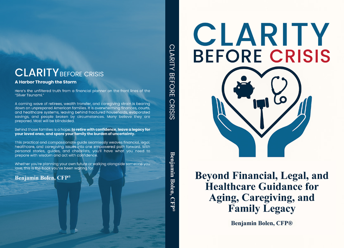 Book cover titled "Clarity Before Crisis" by Benjamin Bolen, CFP. The cover features a graphic of hands holding a heart-shaped outline with icons of a piggy bank, stethoscope, and gavel inside. The subtitle reads "Beyond Financial, Legal, and Healthcare Guidance for Aging, Caregiving, and Family Legacy."