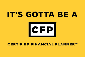Yellow background with black text reading 'It's Gotta Be a CFP Certified Financial Planner'