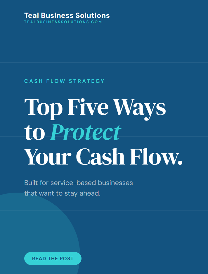 Top 5 Ways for Service-Based Businesses&nbsp;to Protect Their Cash Flow