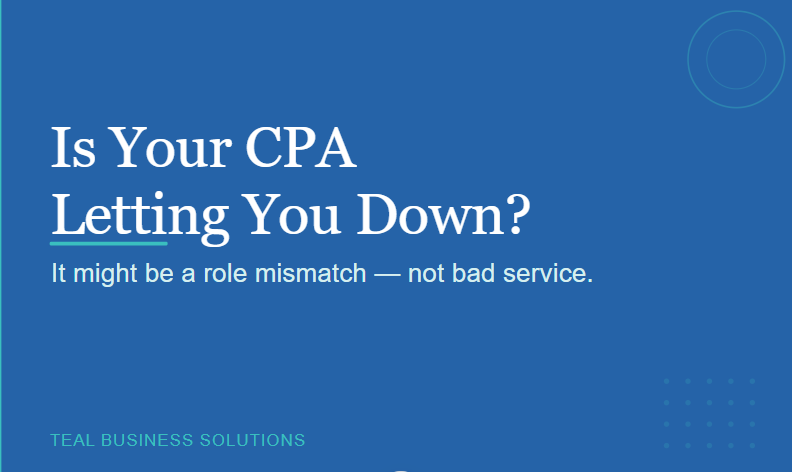 Is Your CPA Letting You Down — Or Is It a Role Mismatch?