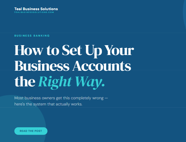 Here Is Exactly How to Set Up Your Business Accounts (Most Business Owners Get This Completely Wrong)