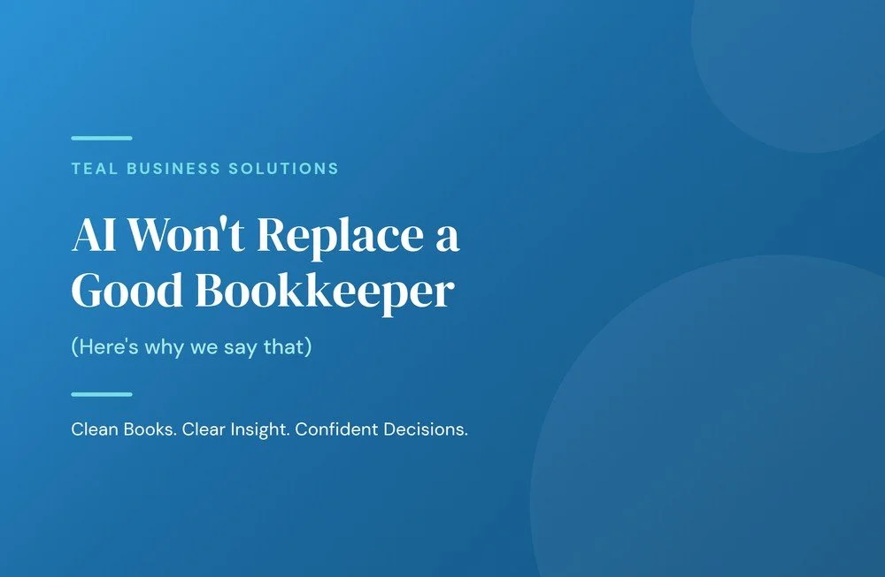 AI Won't Replace a Good Bookkeeper (Here's Why We Say That)
