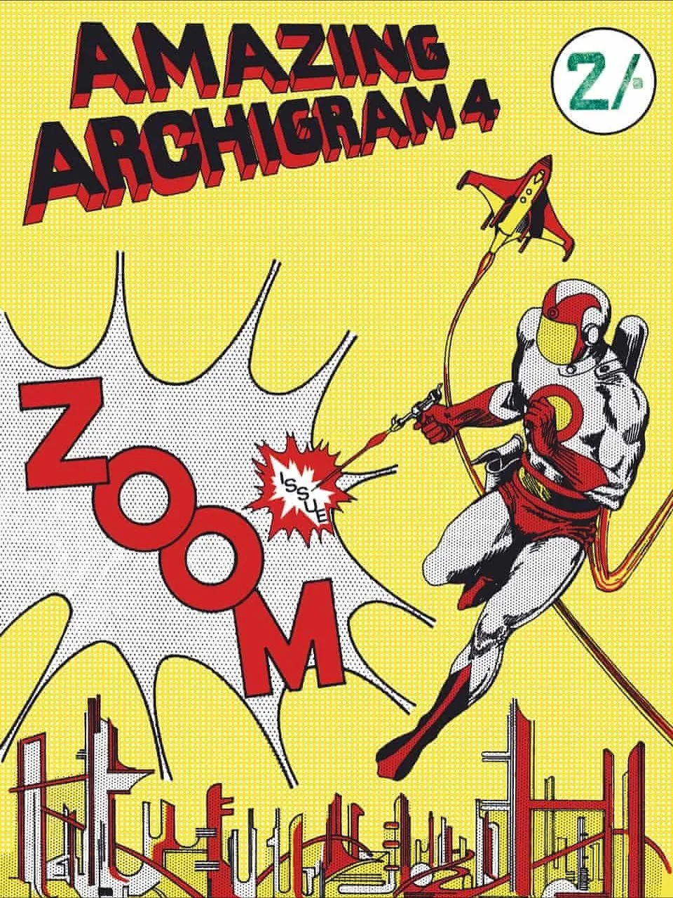 Archigram issues 1 - 9 1/2, Warren Chalk, Peter Cook, Dennis Crompton, David Greene, Ron Herron, Michael Webb, 1961 - 74