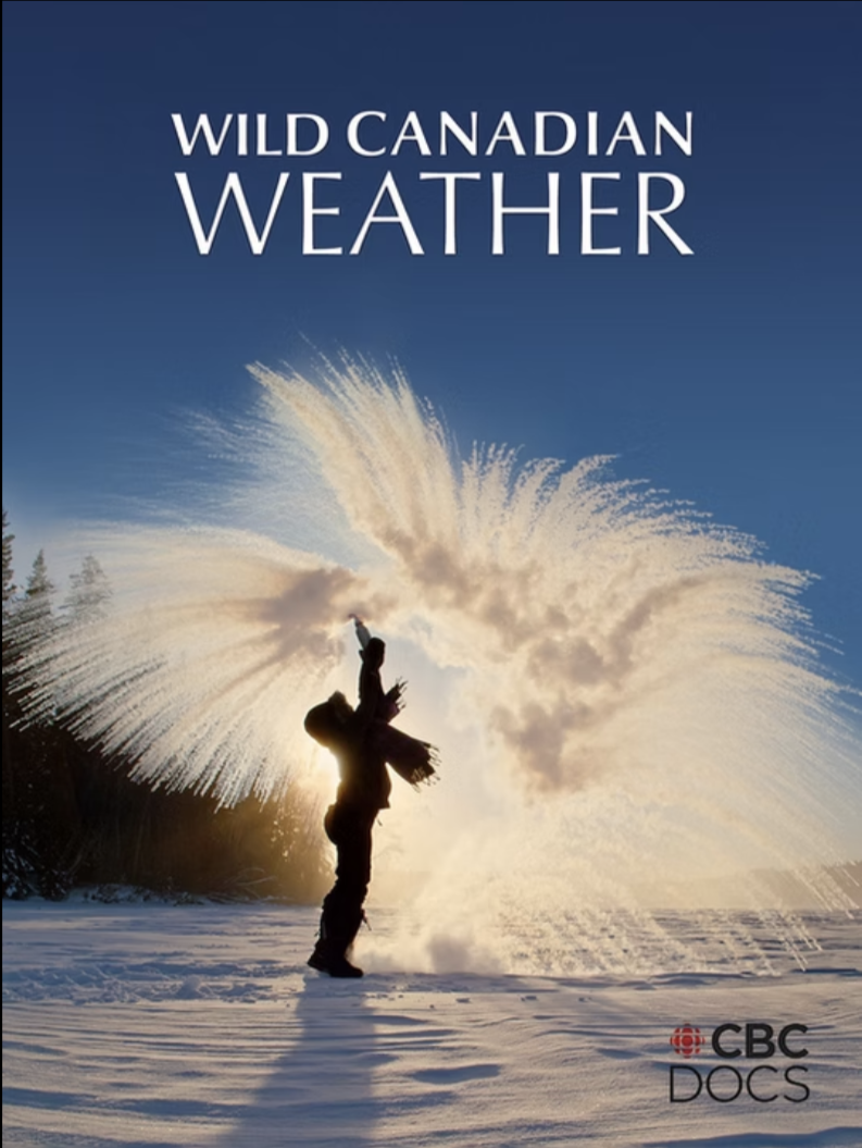 A person standing on snow with a splash of snow in the air against a sunset sky, with the title 'Wild Canadian Weather' and CBC Docs logo.