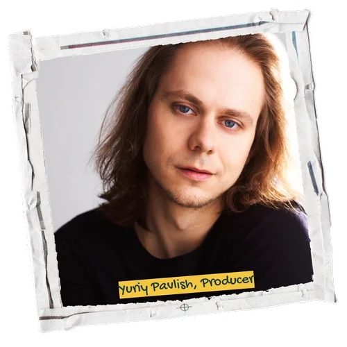 Yuriy Pavlish, Producer