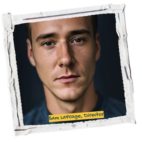 Sam Lafrage, Director