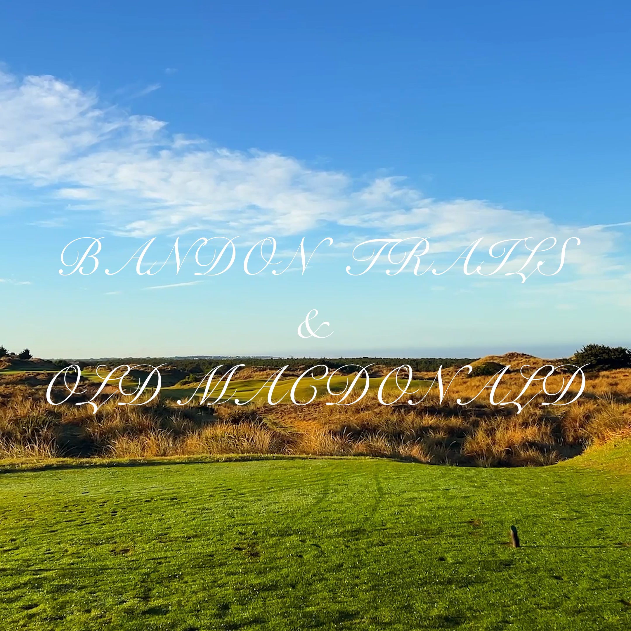 Bandon Trails and Old Macdonald