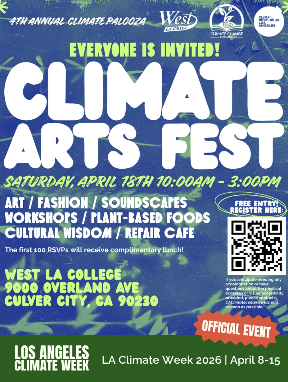  4th Annual ClimatePalooza and Climate Arts Fest, happening on Saturday, April 18th, from 10:00 AM to 3:00 PM at West Los Angeles College, Culver City, CA. Sponsored  by Living Canvas Foundation.