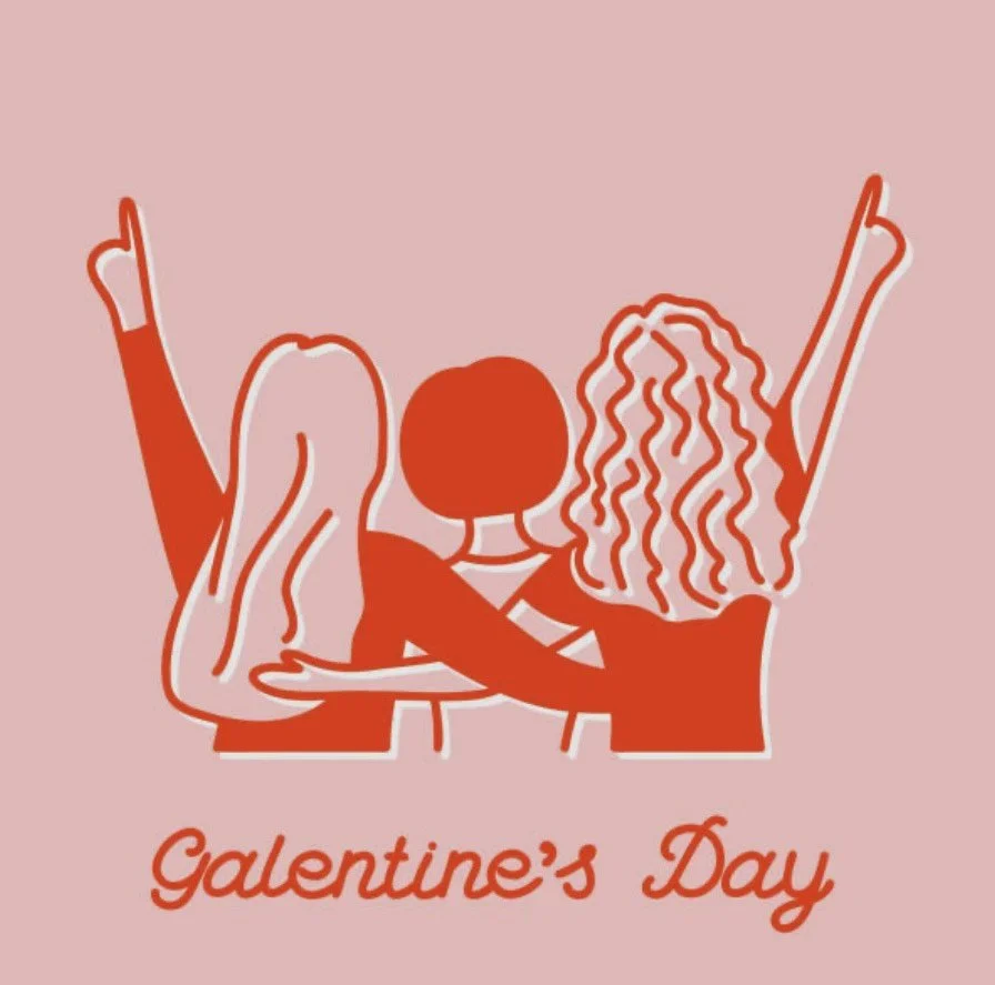 Galentine's Day! ♥