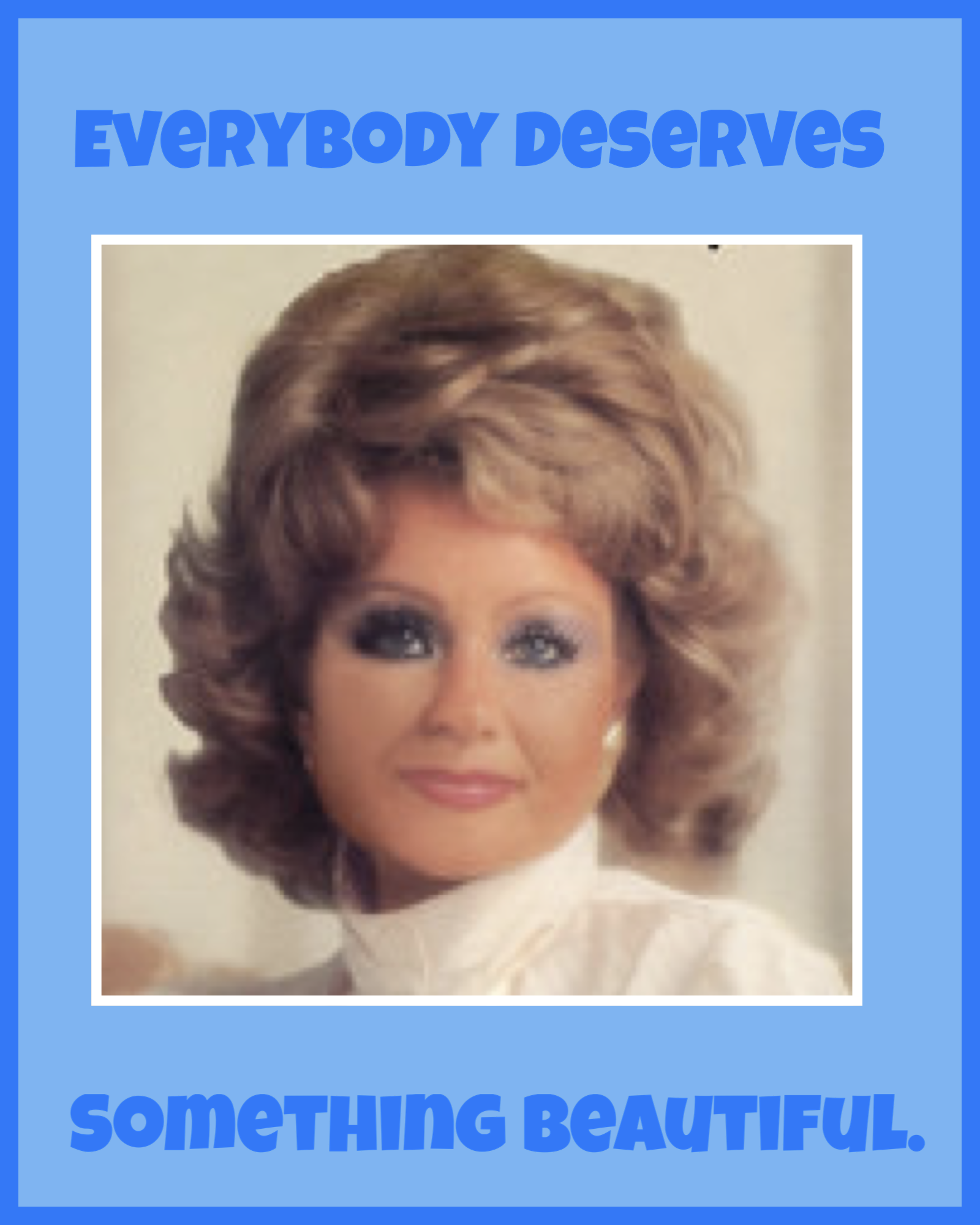 Tammy Faye Bakker. Patron Saint of Radical Kindness, (1942–2007)