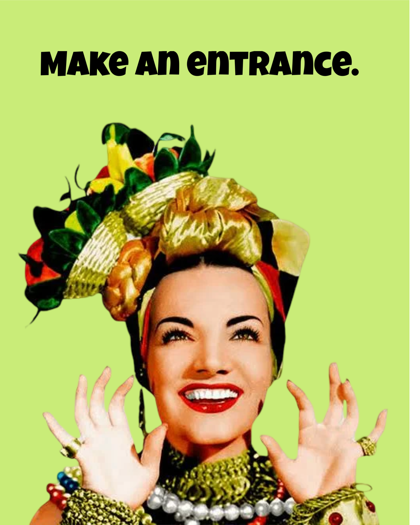 Carmen Miranda, Patron Saint of Making an Entrance (1909-1955)