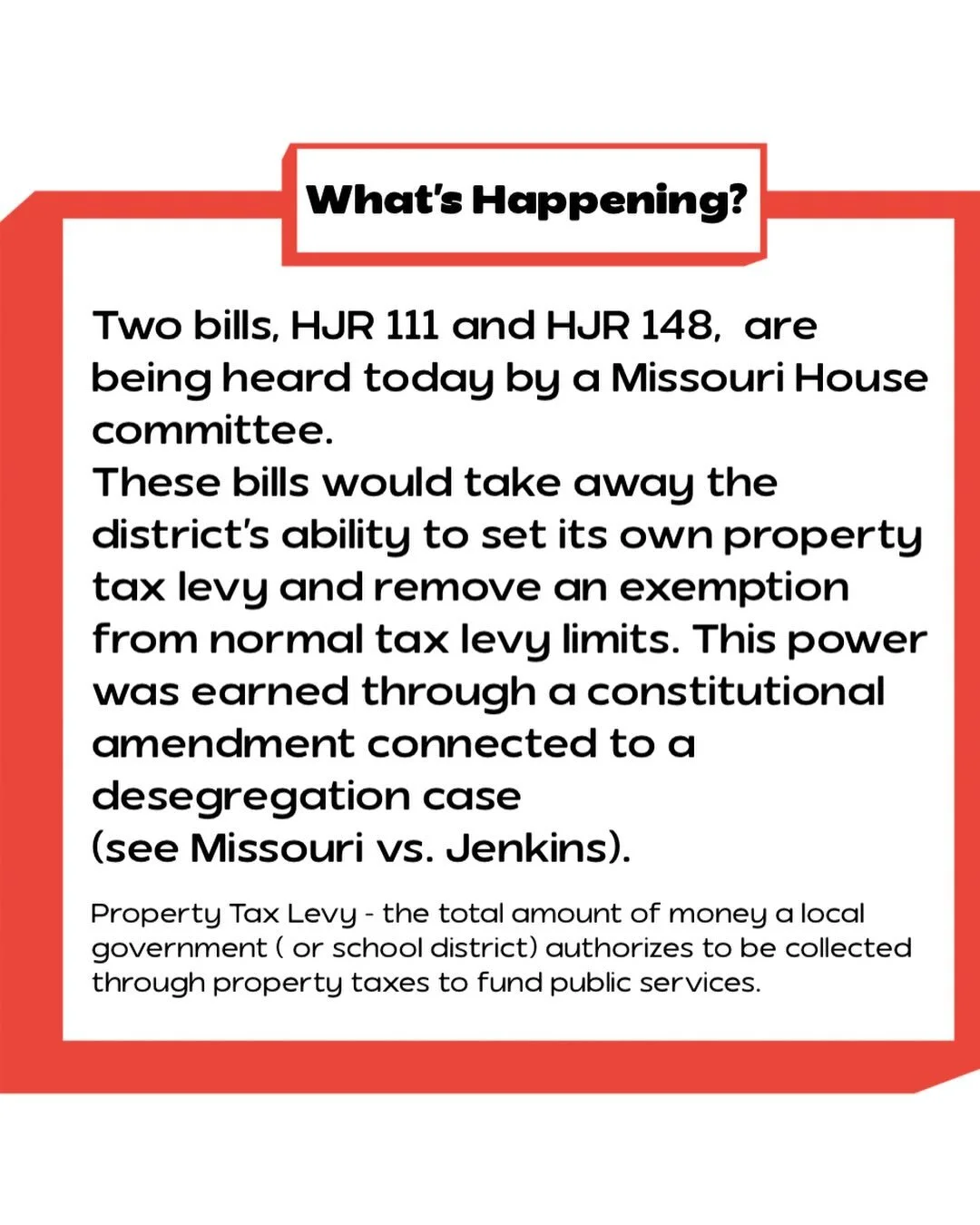 Two bills, HJR 111 and HJR 148,  are being heard today by a Missouri House committee. 
These bills would take away the district&rsquo;s ability to set its own property tax levy and remove an exemption from normal tax levy limits. Loss of local contro