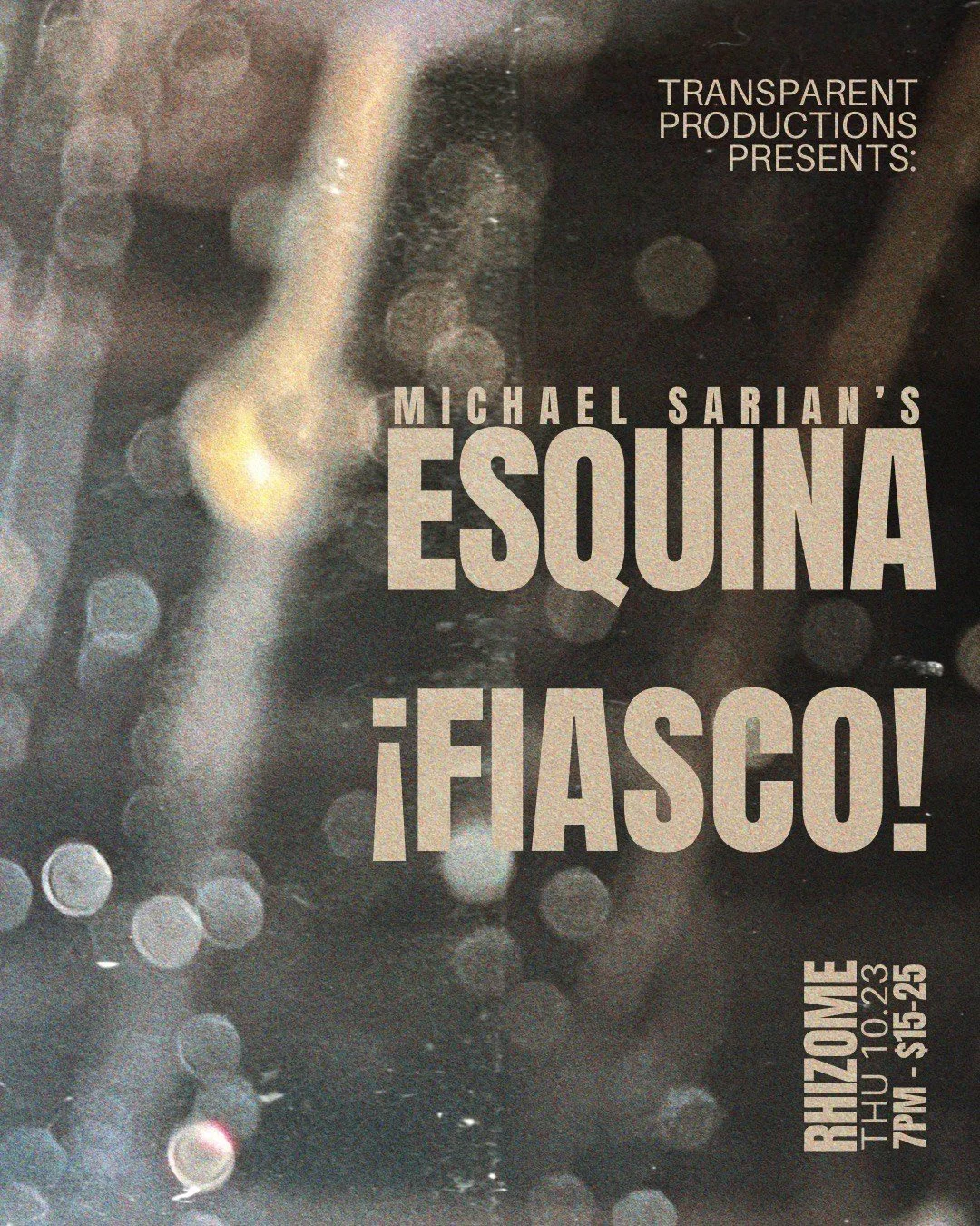 Michael Sarian’s Esquina + ¡FIASCO!