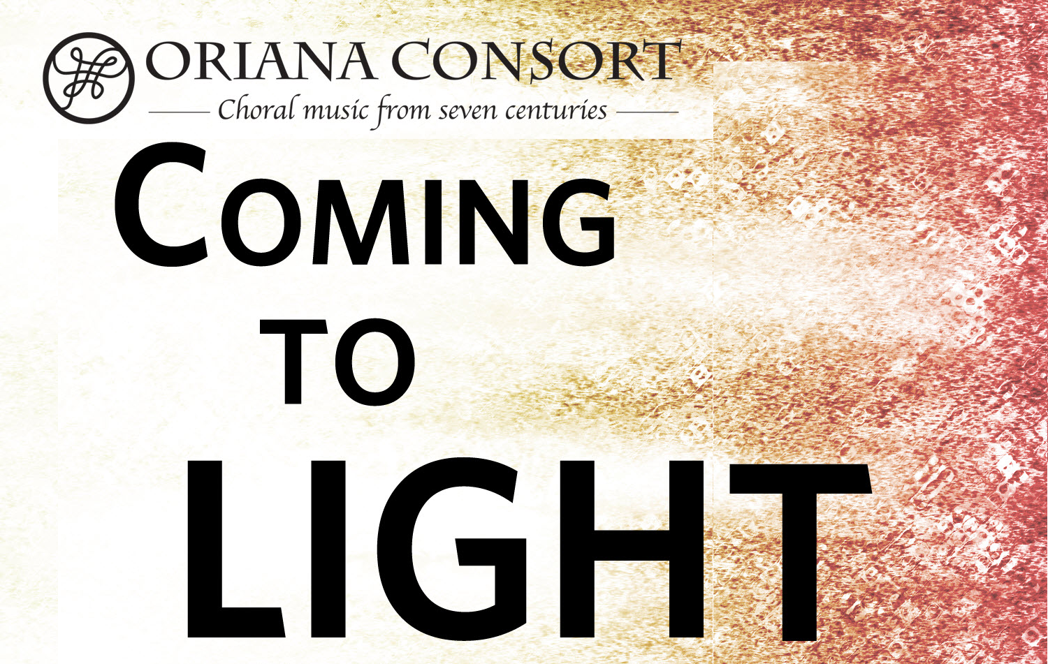 Spring 2018 - Coming to Light: Choral music rarely heard.
