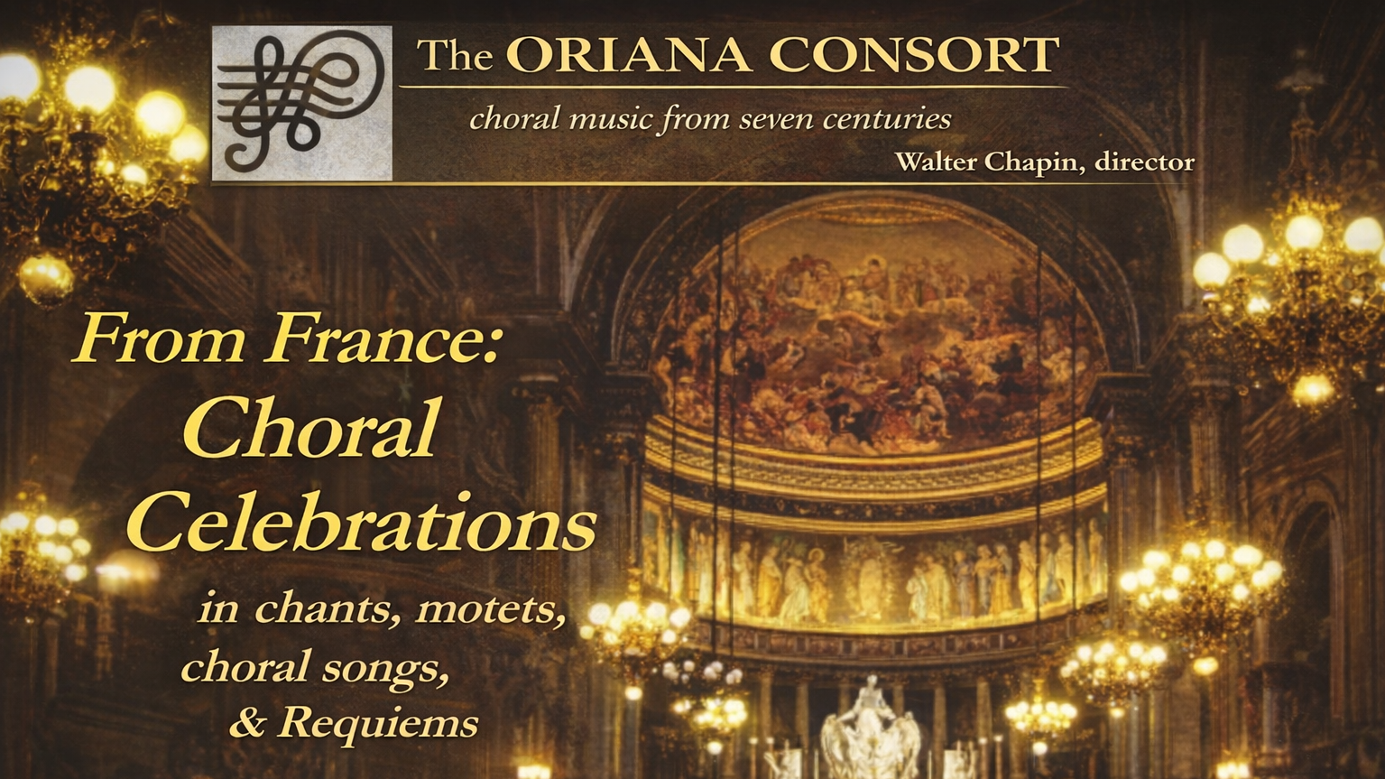 Spring 2010 - From France: Choral Celebrations in chants, motets, choral songs, and Requiems