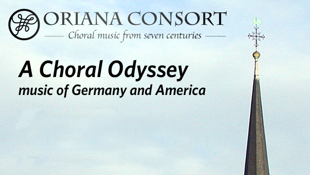 Spring 2013 - A Choral Odyssey: Music of Germany and America
