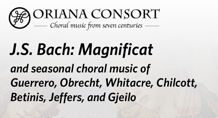 Winter 2013 - J.S. Bach: Magnificat and seasonal choral music of Obrecht, Betinis, and others