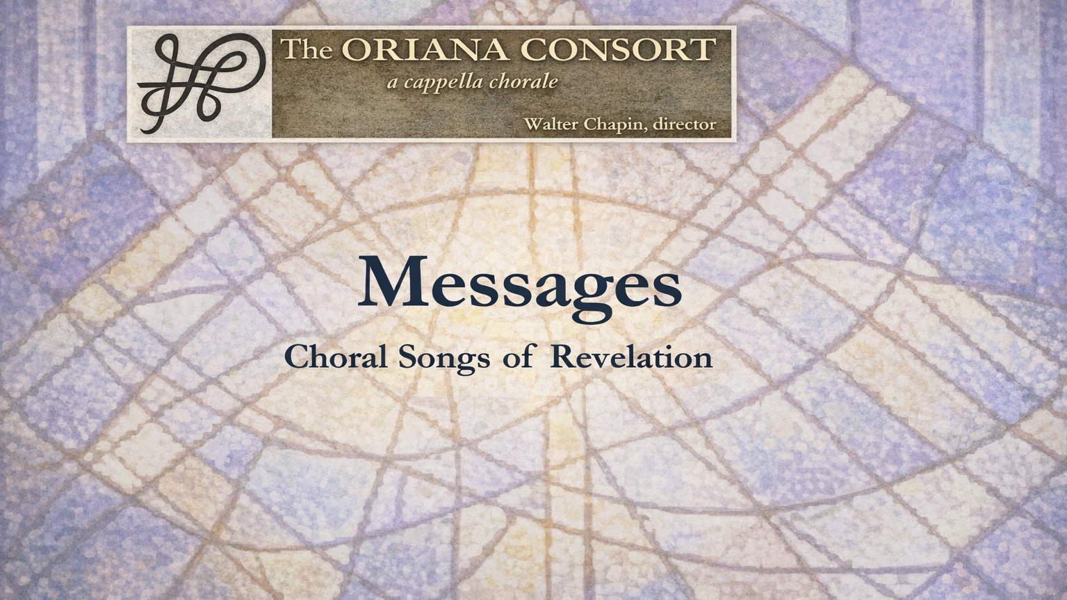 Winter 2006 - Messages: Choral Songs of Revelation