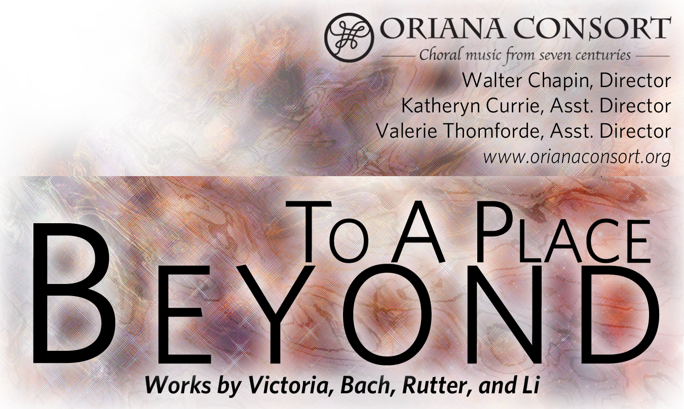 Spring 2019 - To a Place Beyond: Four dissimilar choral works; same journey