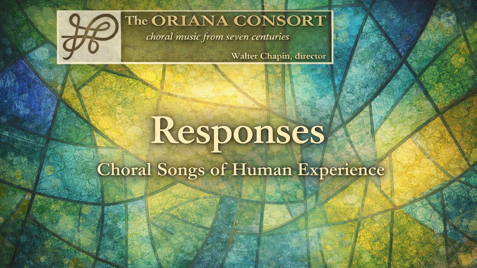 Spring 2007 - Responses: Choral Songs of Human Experience