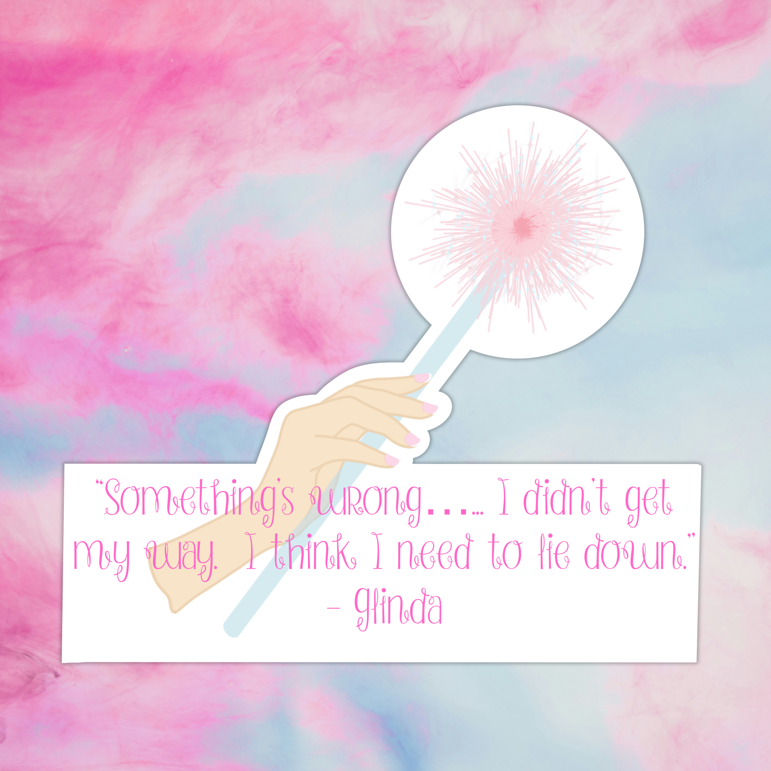 Something’s wrong..I didn’t get my way. I need to lay down. Glinda the Good Sticker | Wicked Sticker | Wicked the Musical Sticker