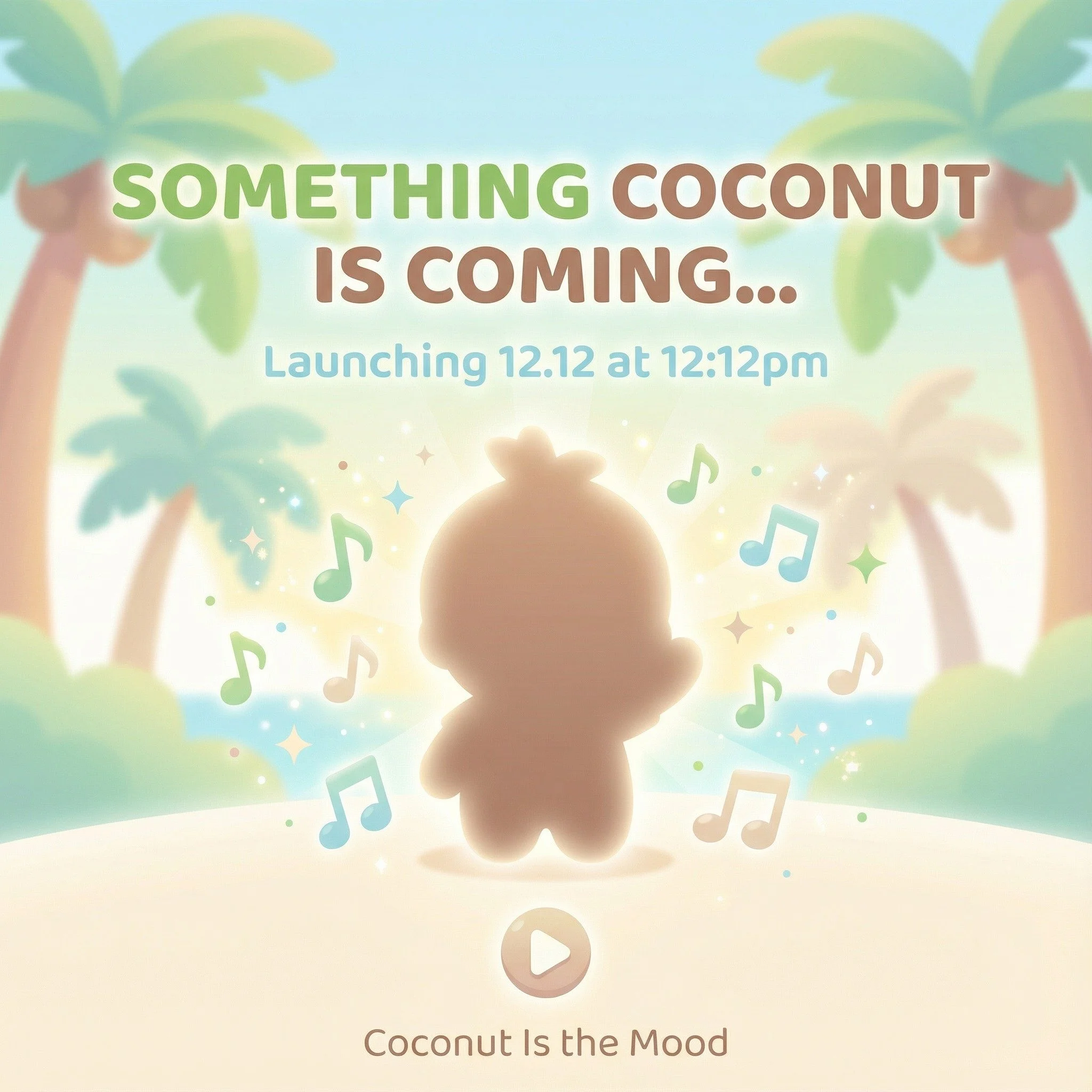 A new sound is on the way.
A new mood is about to drop. 🥥🎶
Launching 12.12 at 12:12pm.
Stay tuned. 👀✨

#MyLittleCoconut #CoconutIsTheMood #Teaser