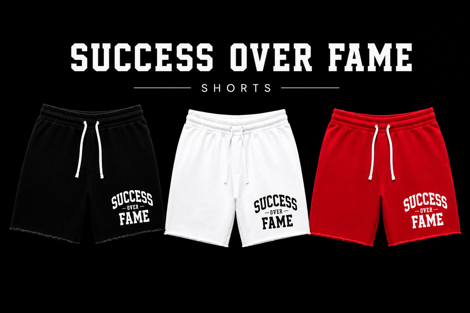 Success Over Fame Raw Edge Shorts