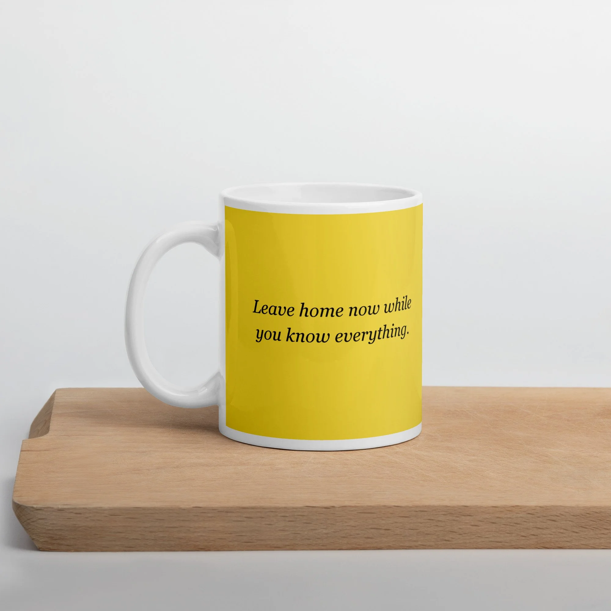 "Learn to Grow - Leave home now" by Trish Ginther - Daily Wisdom Mug