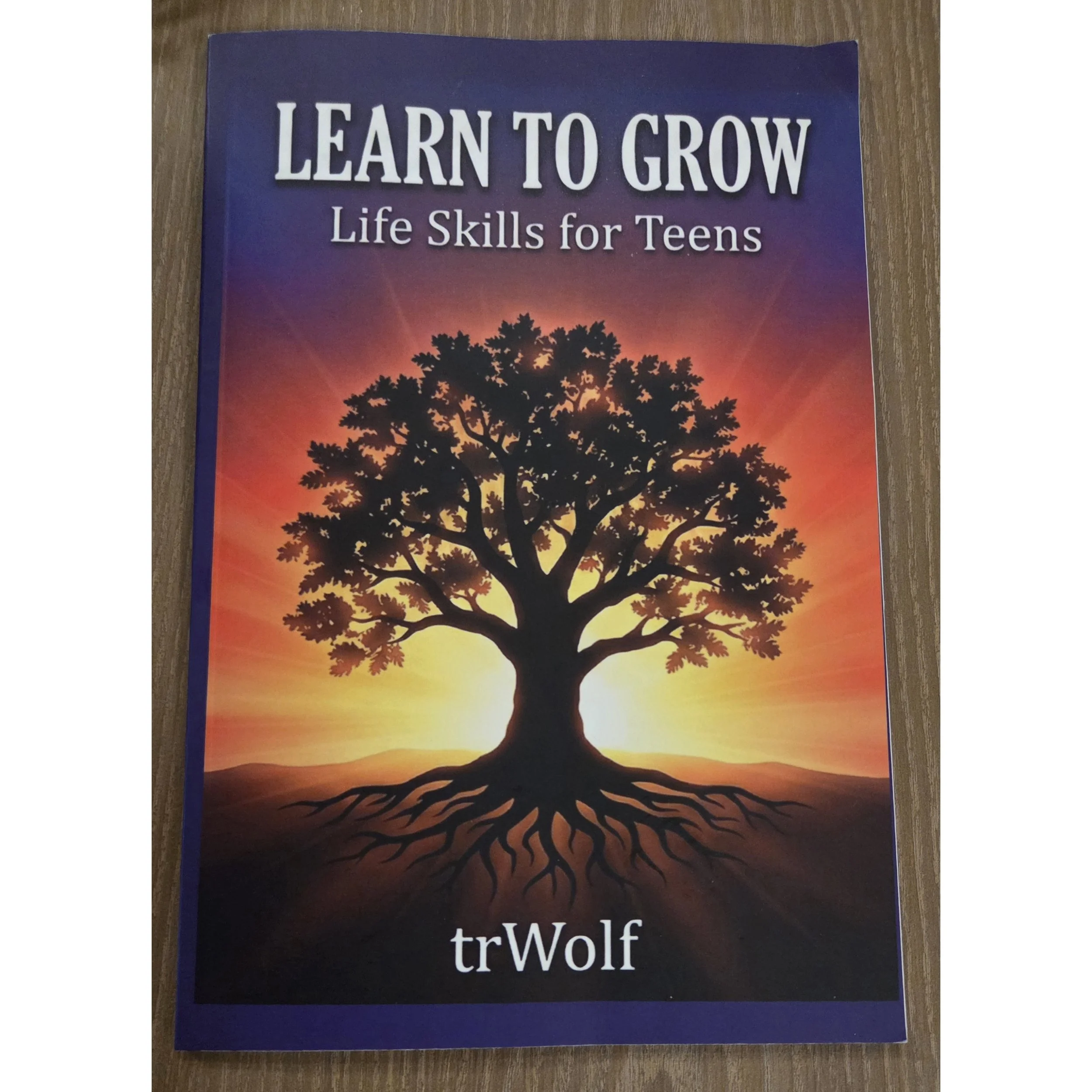 Learn To Grow: Life Skills for Teens (Paperback)
